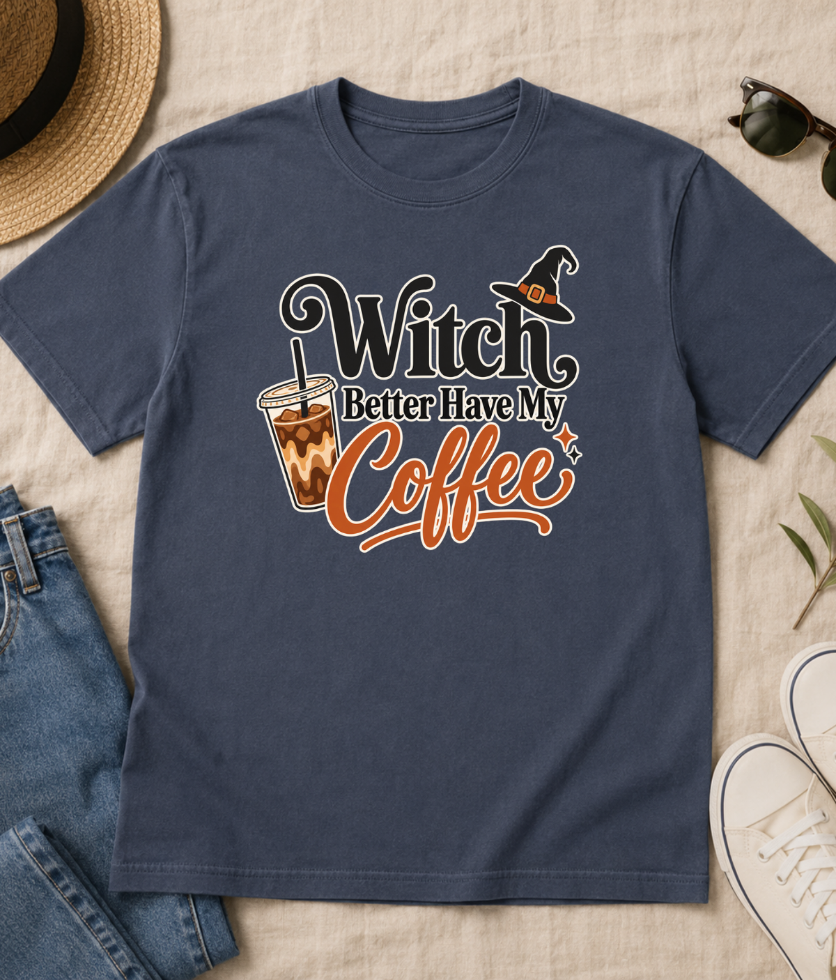 Witch Better Have My Coffee T-Shirt