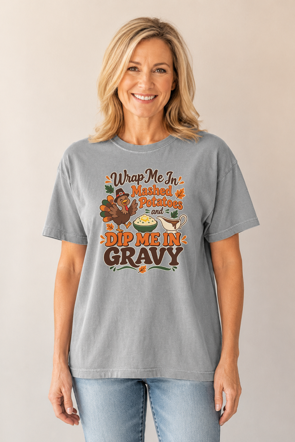 Wrap Me in Mashed Potatoes and Dip Me in Gravy T-Shirt