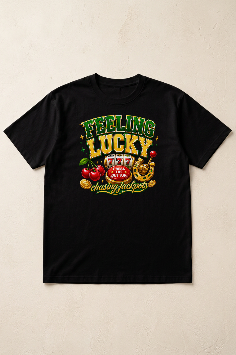 Feeling Lucky Chasing Jackpots T-Shirt