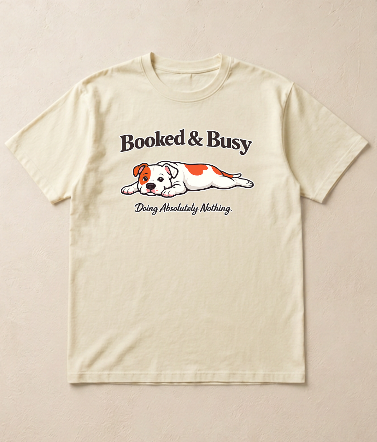 Booked and Busy Doing Absolutely Nothing T-Shirt