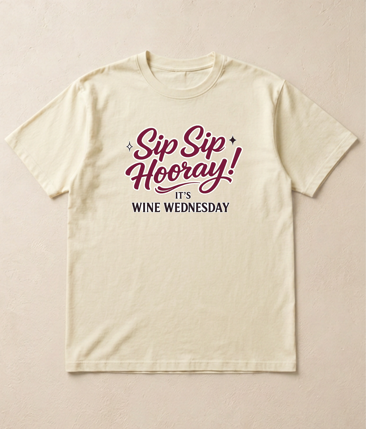 Sip Sip Hooray!  It's Wine Wednesday T-Shirt