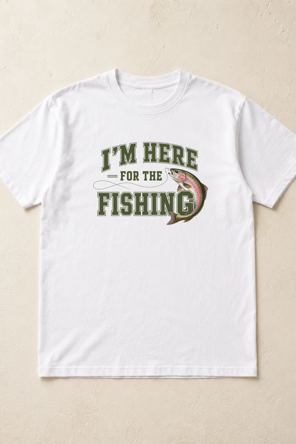 I'm Here for the Fishing T-Shirt