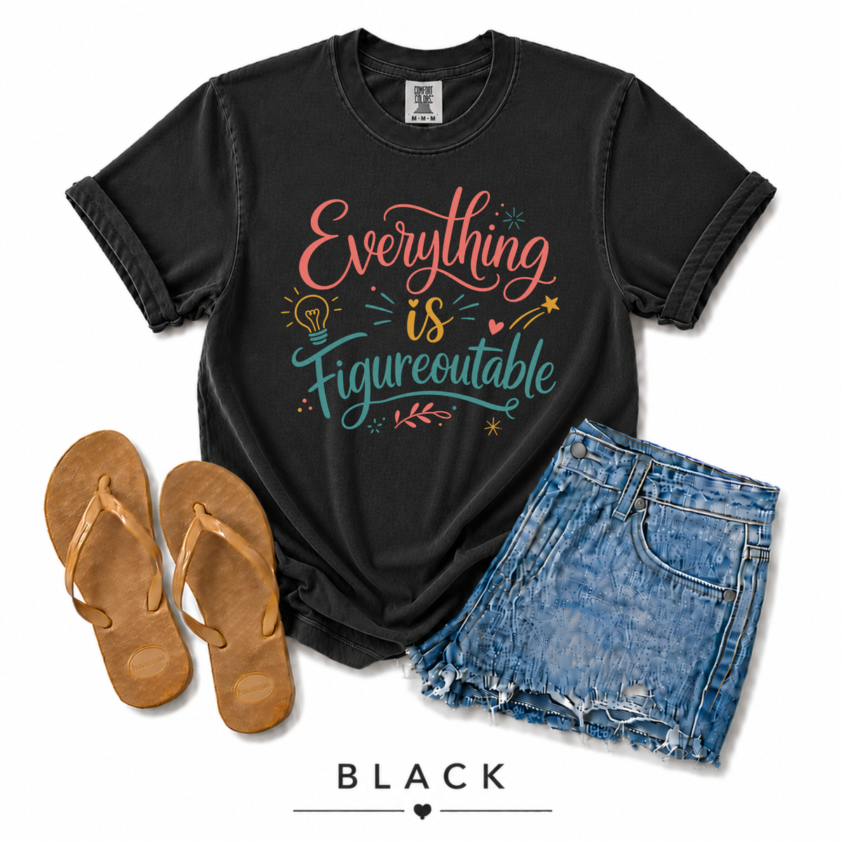 Everything is Figureoutable T-Shirt